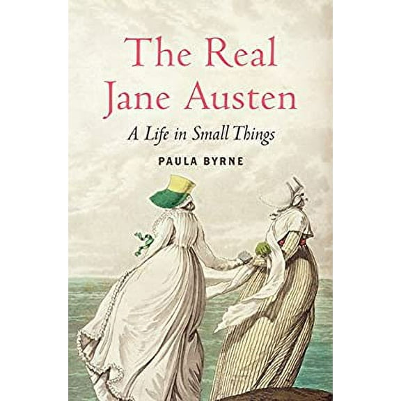 Pre-Owned The Real Jane Austen: A Life in Small Things (Hardcover) 0061999091 9780061999093