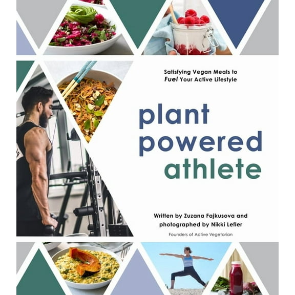 Plant Powered Athlete: Satisfying Vegan Meals to Fuel Your Active Lifestyle