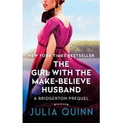 A Bridgerton Prequel: The Girl with the Make-Believe Husband (Paperback)