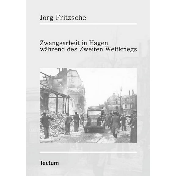 Zwangsarbeit in Hagen während des Zweiten Weltkriegs (Paperback)