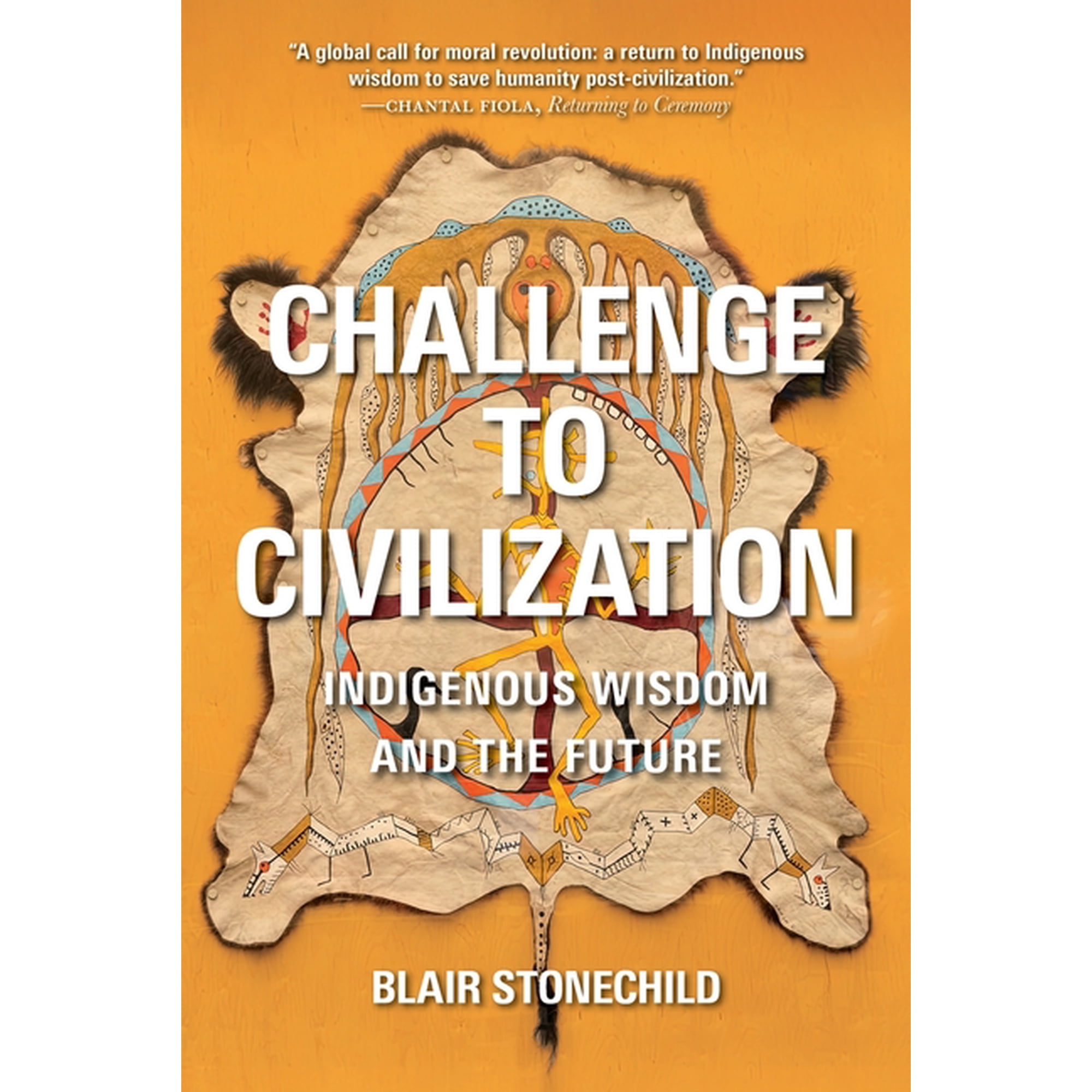 Challenge to Civilization: Indigenous Wisdom and the Future (Paperback)