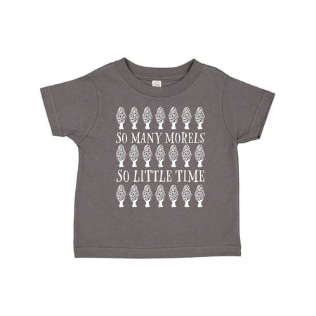 

Inktastic So Many Morels So Little Time- Mushroom Hunting Gift Toddler Boy or Toddler Girl T-Shirt