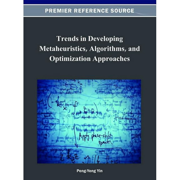 Trends in Developing Metaheuristics, Algorithms, and Optimization Approaches (Hardcover)