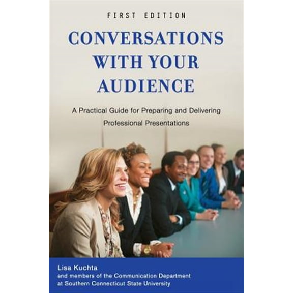 Pre-Owned Conversations with Your Audience: A Practical Guide for Preparing and Delivering Professional Presentations