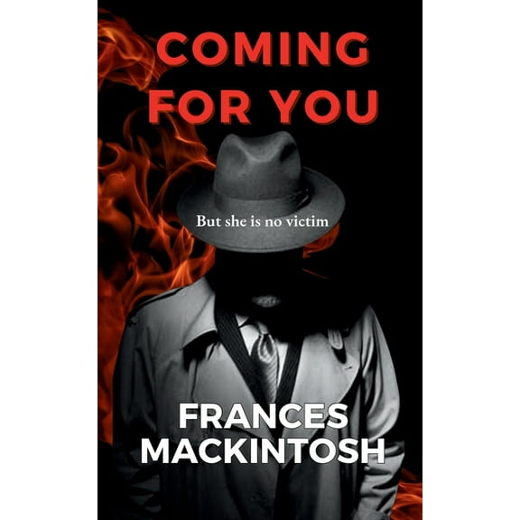 Coming for You Coming For You: But she is no victim, Book 1, (Paperback)