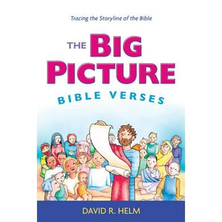 The Big Picture Bible Verses : Tracing the Storyline of the