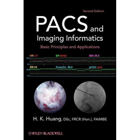 Pre-Owned PACS and Imaging Informatics: Basic Principles and Applications, (Hardcover)