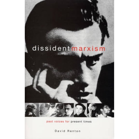Pre-Owned Dissident Marxism: Past Voices for Present Times (Paperback) 1842772937 9781842772935