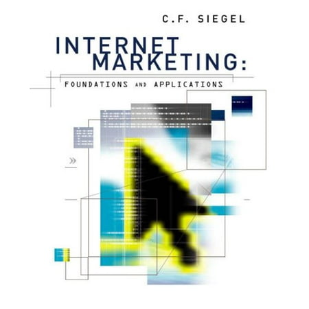 Internet Marketing: Foundations and Application Pre-Owned Hardcover 0618150439 9780618150434 Carolyn Siegel