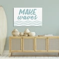 thumbnail image 2 of Stupell Industries Make Waves on White Typography Painting Gallery Wrapped Canvas Art Print Wall Art, 45 x 30, 2 of 7