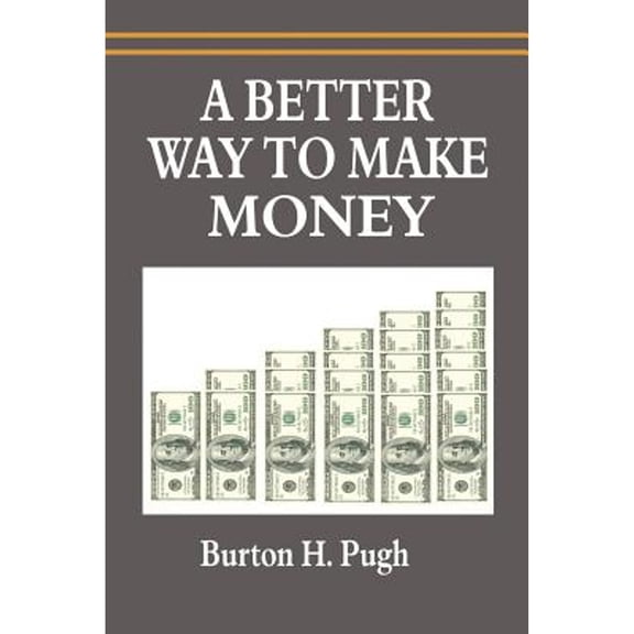 A Better Way to Make Money (Paperback)