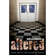 Academy: Altered (Series #1) (Paperback)