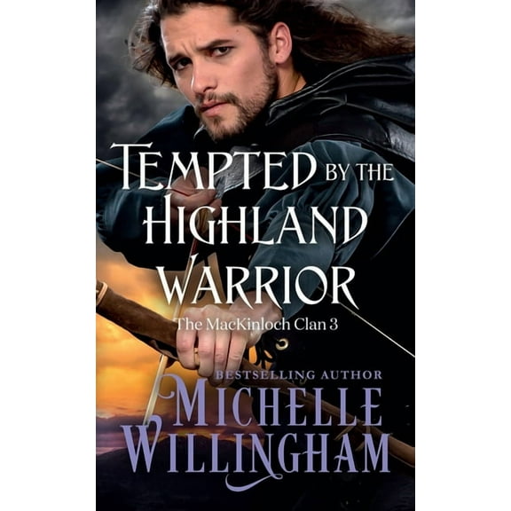 Mackinloch Clan Tempted by the Highland Warrior, Book 4, (Paperback)