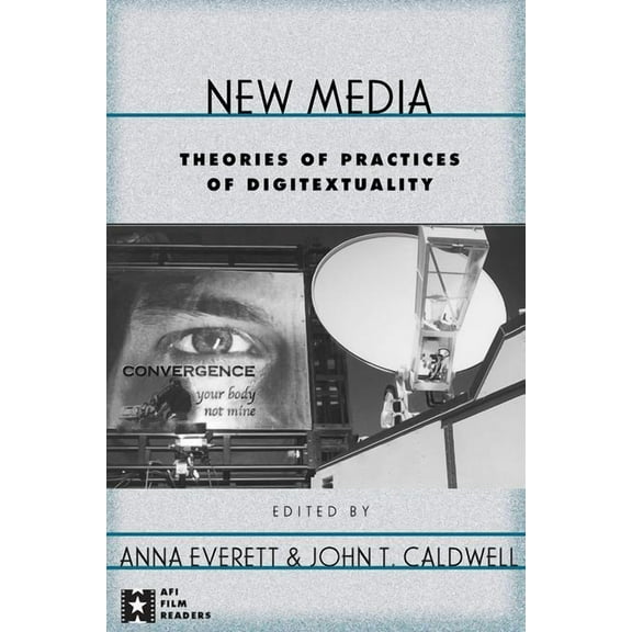 AFI Film Readers New Media: Theories and Practices of Digitextuality, (Paperback)