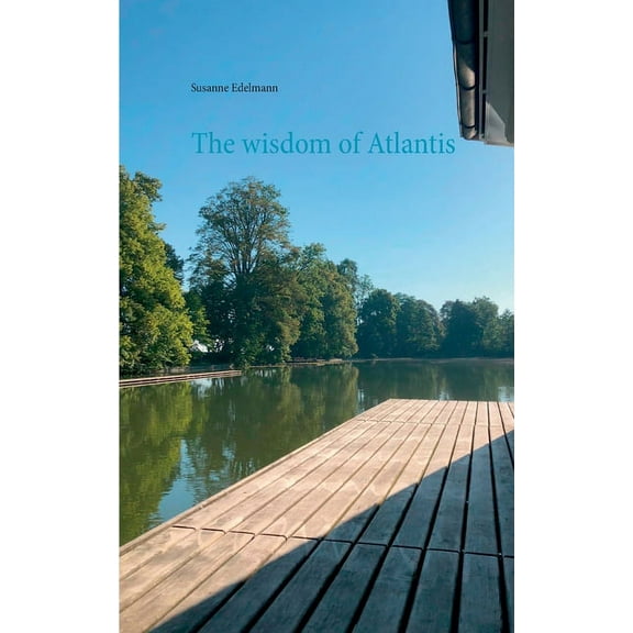 The wisdom of Atlantis, (Paperback)