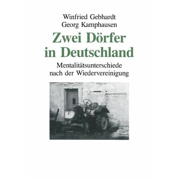 Zwei Dörfer in Deutschland: Mentalitätsunterschiede Nach Der Wiedervereinigung, (Paperback)