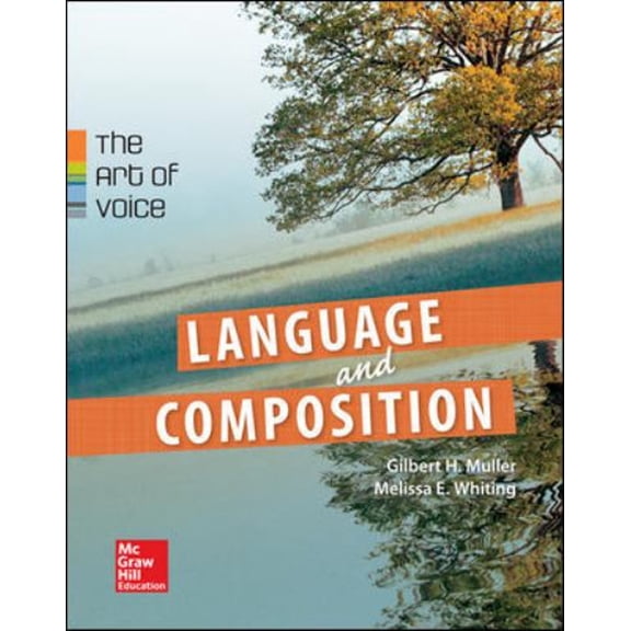 Pre-Owned Muller, Language & Composition: The Art of Voice, 2014 1e, (AP Edition) Student Edition (Hardcover) 007664636X 9780076646364