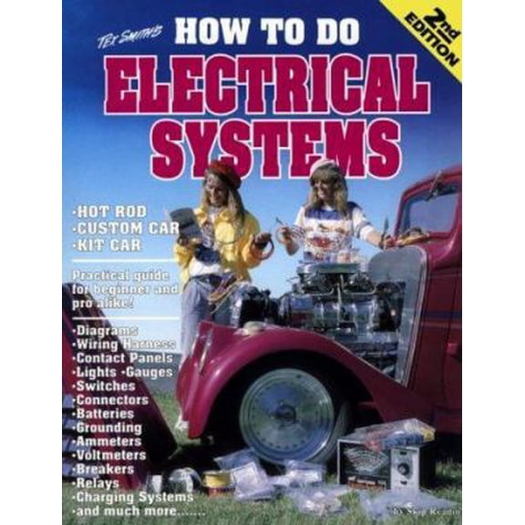 Pre-Owned Tex Smith's How to Do Electrical Systems: Most Everything About Auto Electrics (Paperback) 1878772066 9781878772060