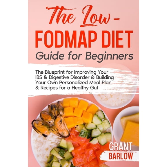 The Low FODMAP Diet Guide for Beginners (Paperback)