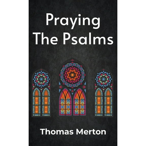 Praying the Psalms Hardcover (Hardcover)