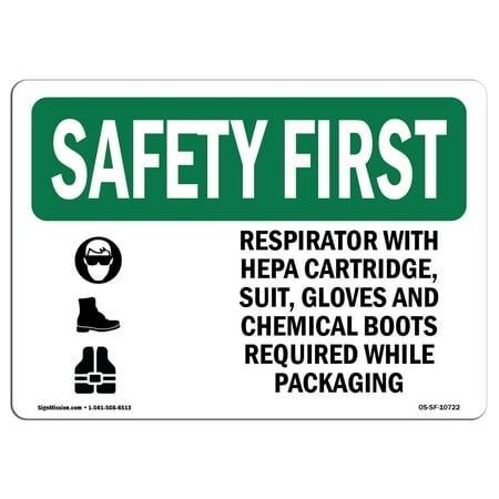 OSHA SAFETY FIRST Sign - Respirator With Hepa Cartridge, With Symbol | Choose from: Aluminum, Rigid Plastic or Vinyl Label Decal | Protect Your Business, Work Site, Warehouse |  Made in the USA