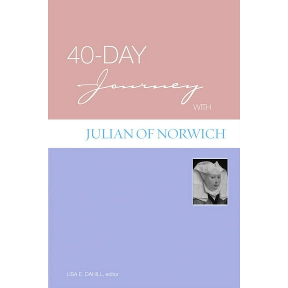 40-Day Journey 40-Day Journey with Julian of Norwich, (Paperback)
