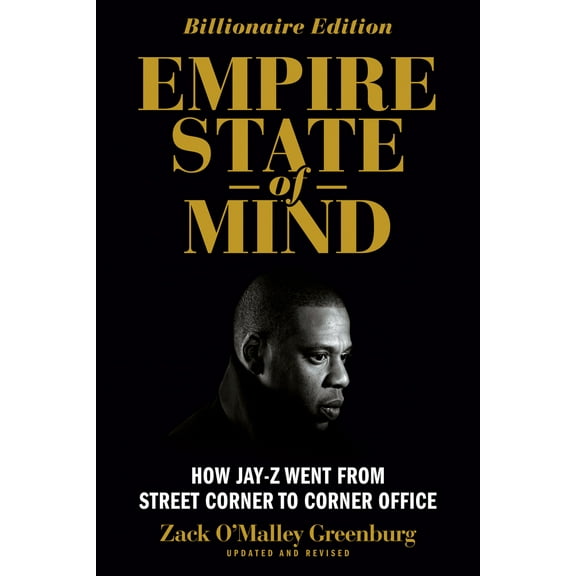 Pre-Owned Empire State of Mind: How Jay Z Went from Street Corner to Corner Office, Revised Edition (Paperback) 1591848342 9781591848349