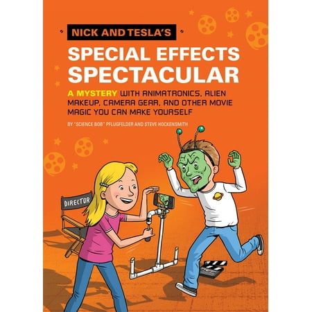 Spectacular Makeup - Nick and Tesla's Special Effects Spectacular : A Mystery with Animatronics, Alien Makeup, Camera Gear, and Other Movie Magic You Can Make Yourself!