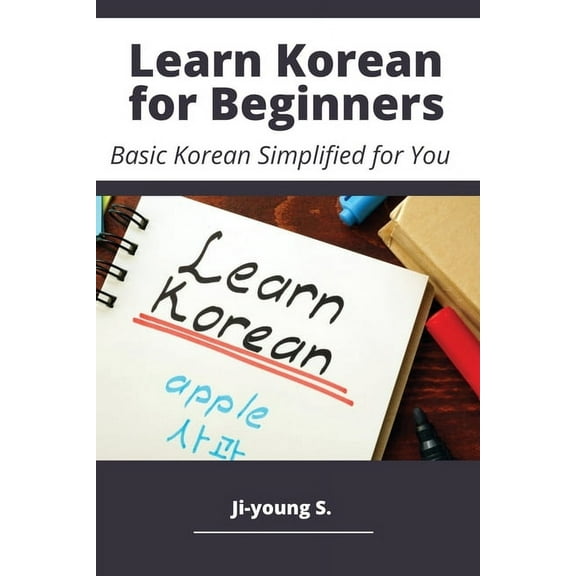 Learn Korean for Beginners - Basic Korean Simplified for You, (Paperback)