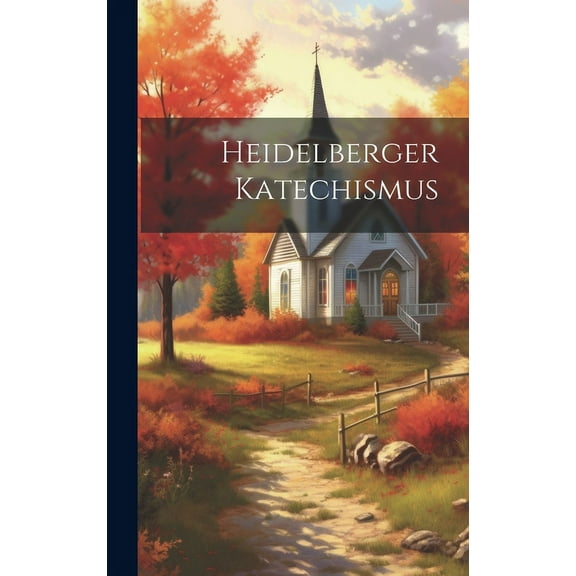 Heidelberger katechismus (Hardcover)