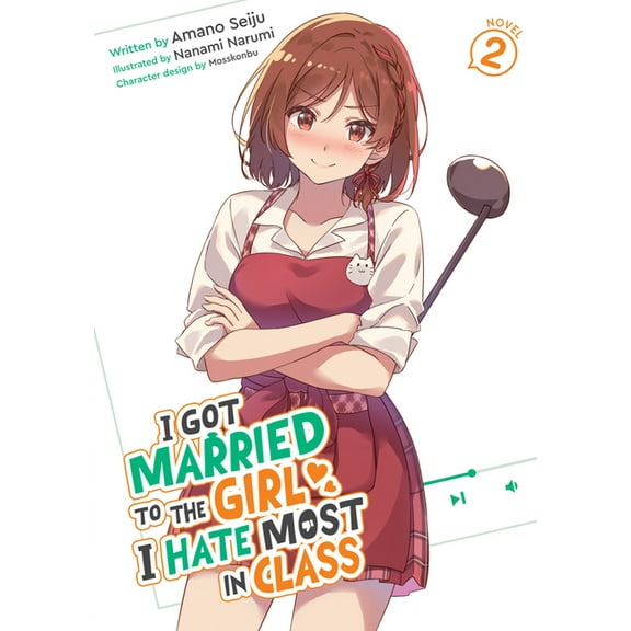 I Got Married to the Girl I Hate Most in I Got Married to the Girl I Hate Most in Class (Light Novel) Vol. 2, (Paperback)