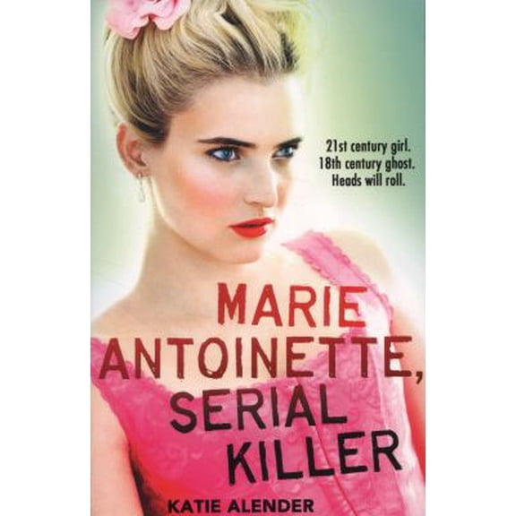 Pre-Owned Marie Antoinette, Serial Killer (Paperback) 1407140418 9781407140414