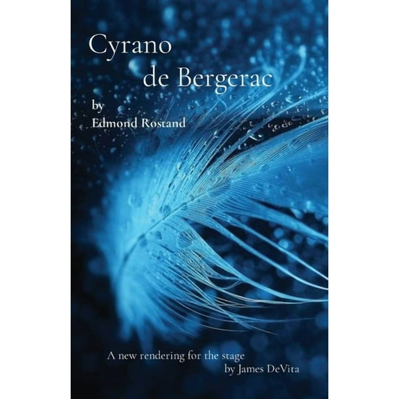 Cyrano de Bergerac: by Edmond Rostand, (Paperback)