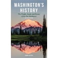 thumbnail image 1 of Pre-Owned Washington's History, Revised Edition: The People, Land, and Events of the Far Northwest (Paperback) 151326169X 9781513261690, 1 of 1