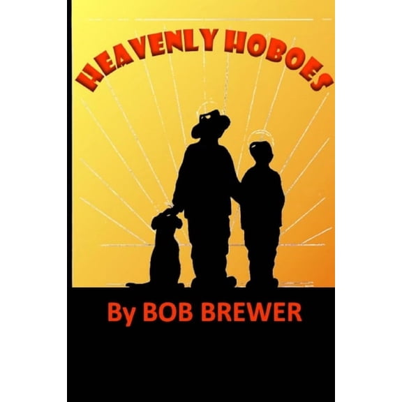 Heavenly Hoboes, (Paperback)