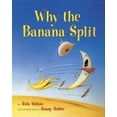 thumbnail image 1 of Pre-Owned Why the Banana Split (Paperback) 1586858416 9781586858414, 1 of 1
