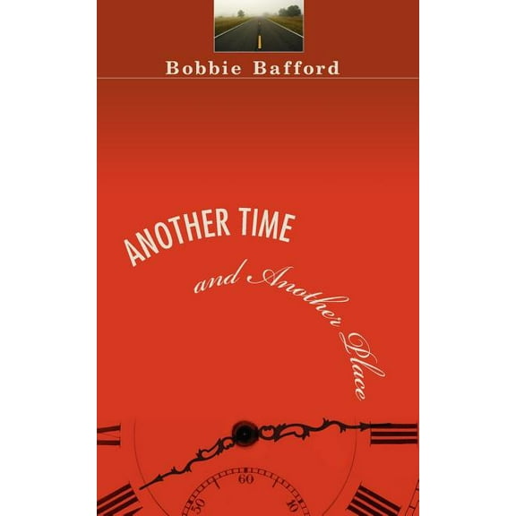 Another Time and Another Place (Paperback) by Bobbie Bafford