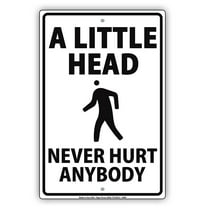A Little Head Never Hurt Anybody Ridiculous Humor Jokes Funny Warning Notice Aluminum Metal Sign 8"x12" Plate
