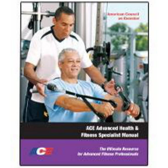 Pre-Owned ACE Advanced Health & Fitness Specialist Manual: The Ultimate Resource for Advanced Fitness Professionals (Paperback) 1890720275 9781890720278