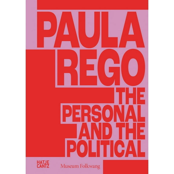 Paula Rego: The Personal and the Political, (Hardcover)
