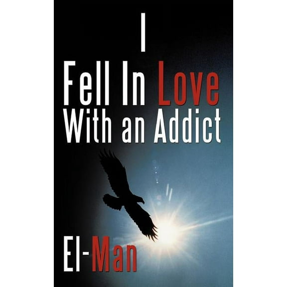 I Fell in Love With an Addict