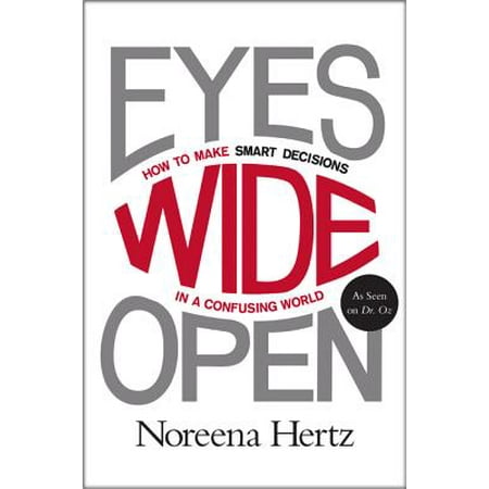 Eyes Wide Open : How to Make Smart Decisions in a Confusing (Best Smart Drug In The World)
