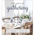 thumbnail image 1 of Pre-Owned The Gift of Gathering: Beautiful Tablescapes to Welcome and Celebrate Your Friends and Family (Hardcover) 0736975683 9780736975681, 1 of 1