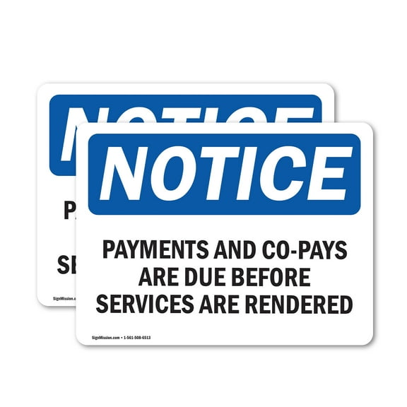 (2 Pack) Payments Of All Co-Pays Deductibles And Or OSHA Notice Sign