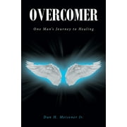 Overcomer : One Man's Journey to Healing (Paperback)