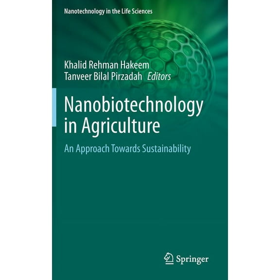 Nanotechnology in the Life Sciences Nanobiotechnology in Agriculture: An Approach Towards Sustainability, (Hardcover)