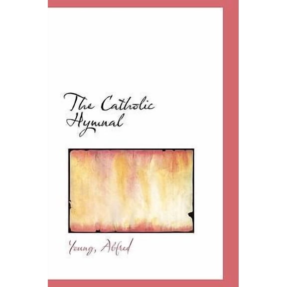 The Catholic Hymnal Hardcover