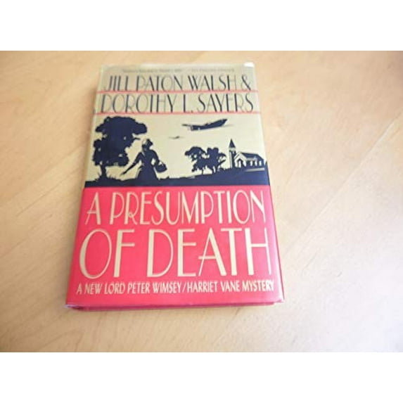 Pre-Owned A Presumption of Death: A New Lord Peter Wimsey/Harriet Vane Mystery (Hardcover) 0312291000 9780312291006