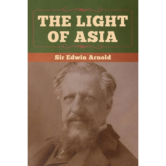 The Light of Asia, (Paperback)