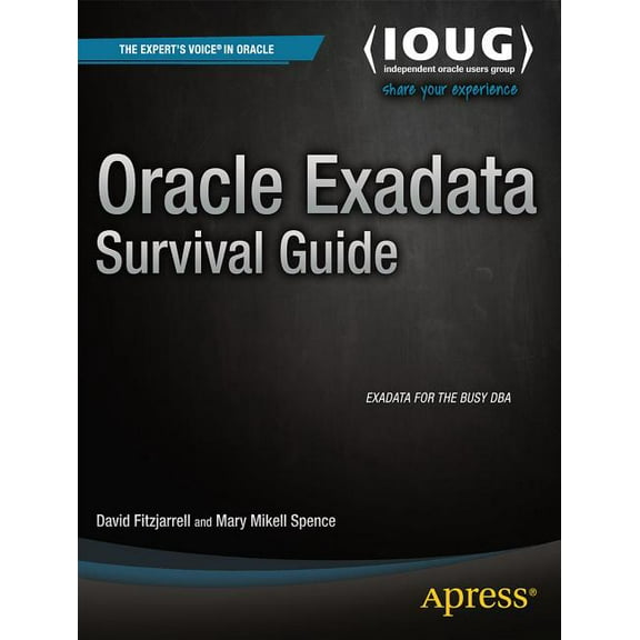 Expert's Voice in Oracle Oracle Exadata Survival Guide, (Paperback)